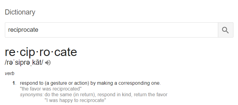 2018-01-17 09_57_46-reciprocate definition - Google Search.png