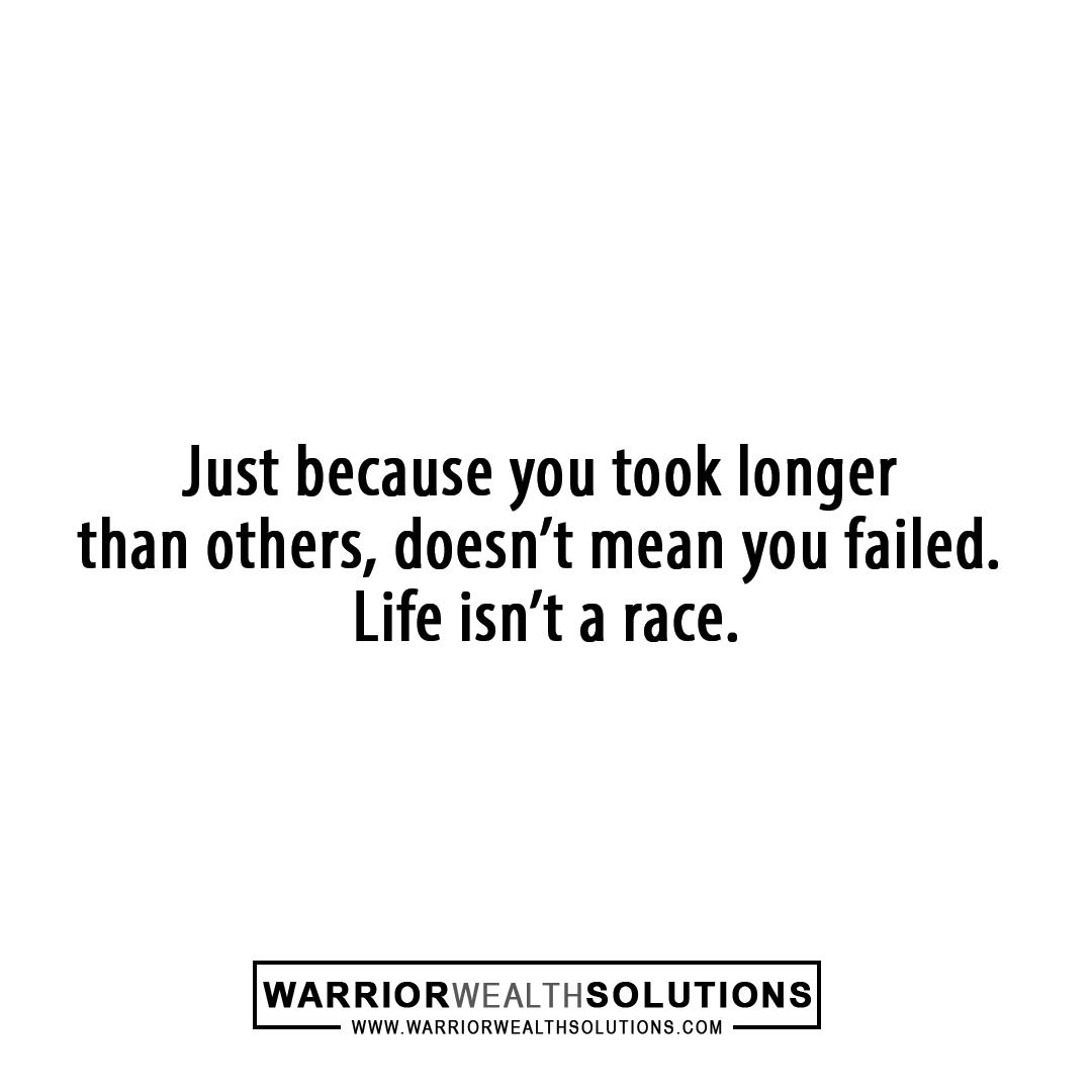 Just because you took longer than others doesnt mean you failed - Chris Jackson - Warrior Wealth Solutions Motivation Inspiration.jpg