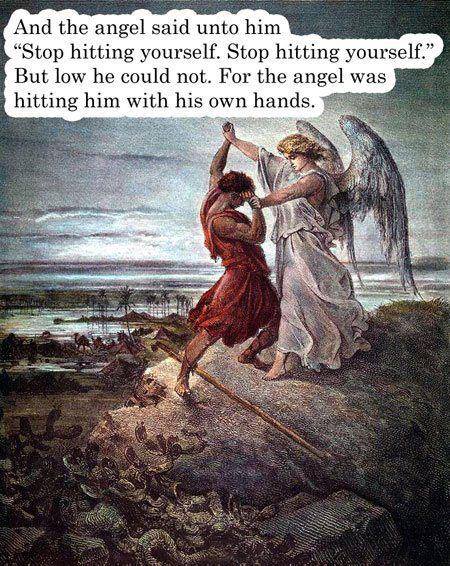 And The Angel Said Stop Hitting Yourself.jpg