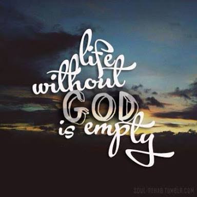 Image result for LIFE is empty without gOD