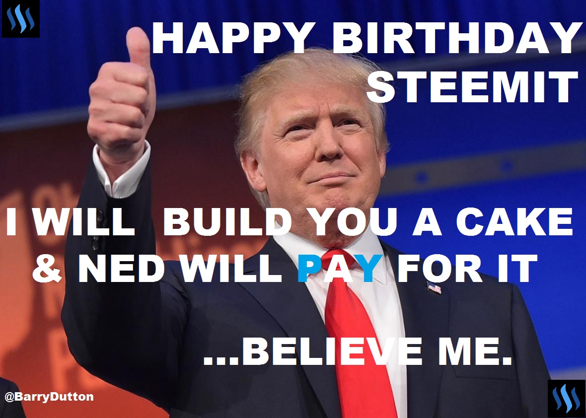 Donald Trump says HBD Steemit, I will build you a cake - Ned will pay for it 1180x842.jpg