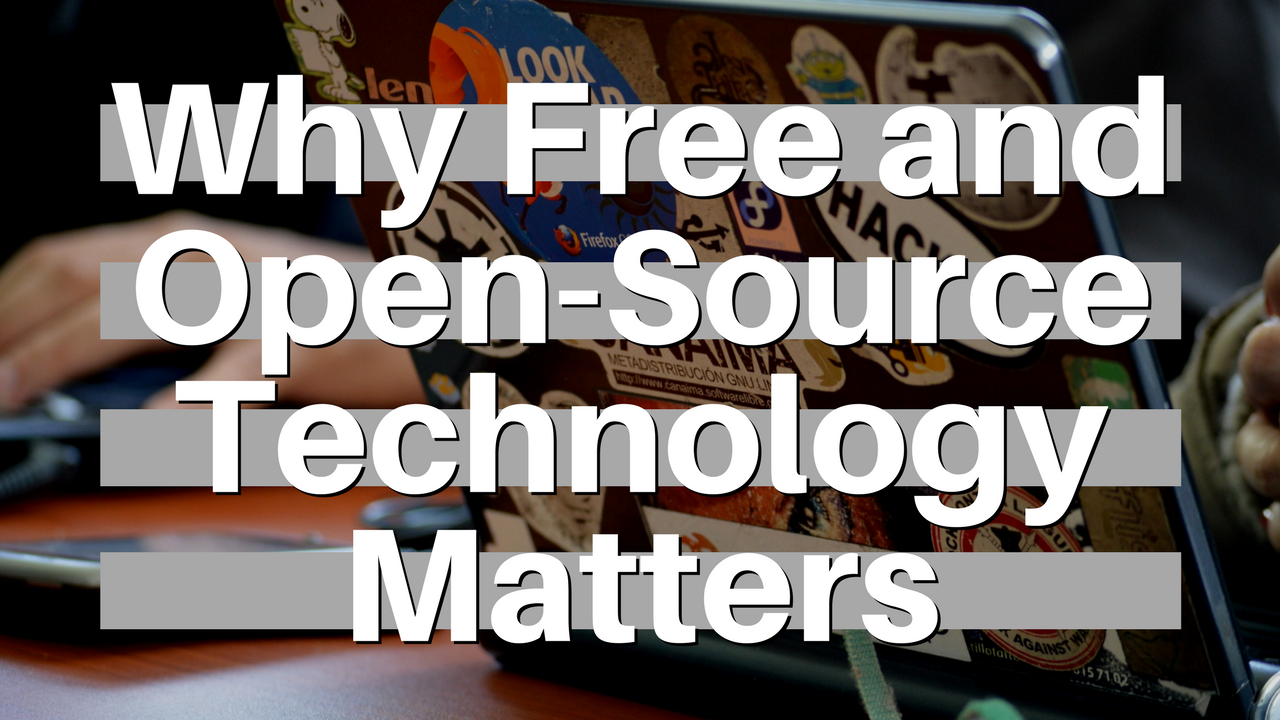 Why-Free-and-Open-Source-Technology-Matters.png