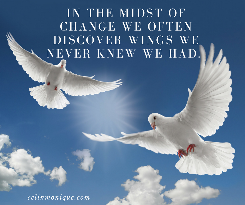 In the midst of change we often discover wings we never knew we had. -Ekaterina Walter.png