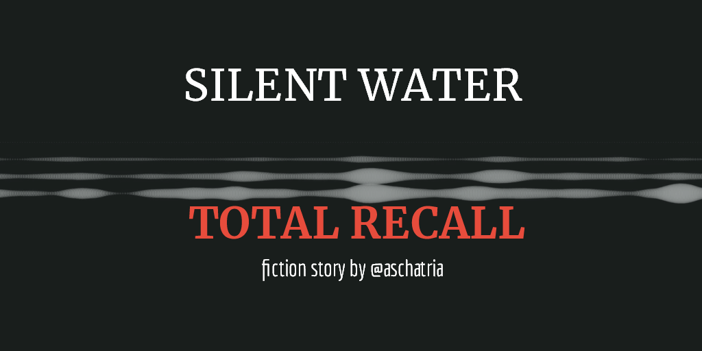 SILENT WATER REVIEW STORY TOTAL RECALL