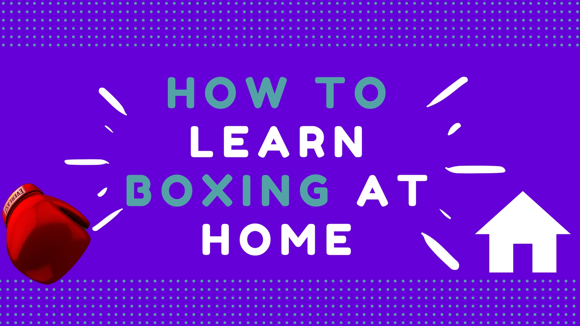 How to learn boxing at home.jpg