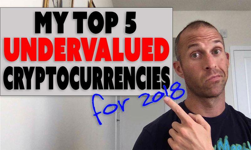 my top 5 undervalued cryptocurrencies for 2018 steemit.jpg
