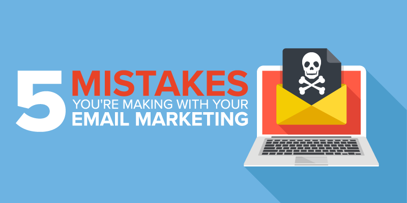 5-mistakes-youre-making-with-your-email-marketing.png