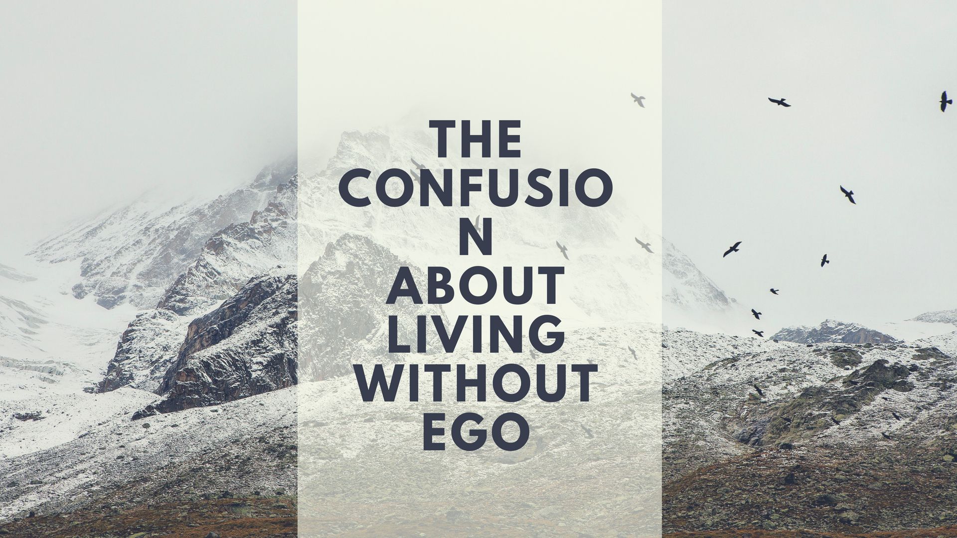 The confusion about living without ego.jpg