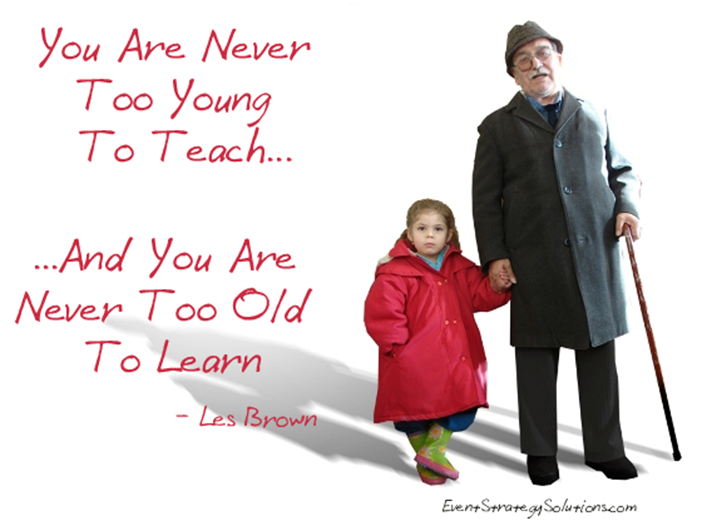 You are never late are you. Its never too late to learn. It's never late to learn. Never to late. Never late to learn.