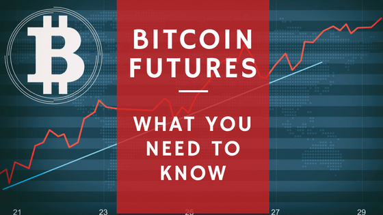 Bitcoin-Futures-What-You-Need-to-Know.png