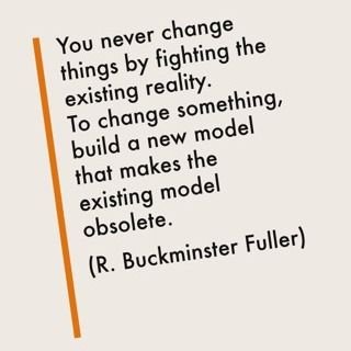 Something changing. You never change things by Fighting the existing reality перевод. You never change things by Fighting the existing reality перевод на русский.