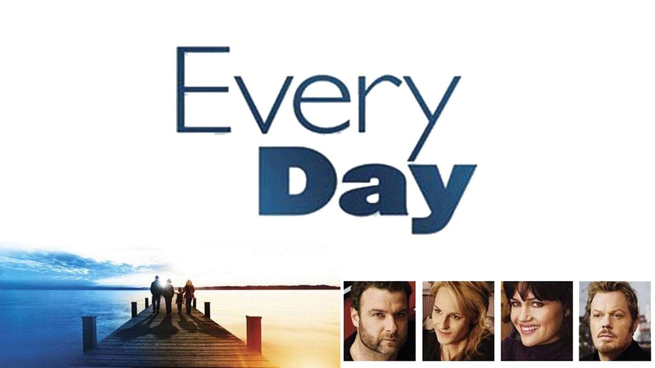 Play every day. Every Day. Every Day фильм картинка. Every Day (2010). Every.