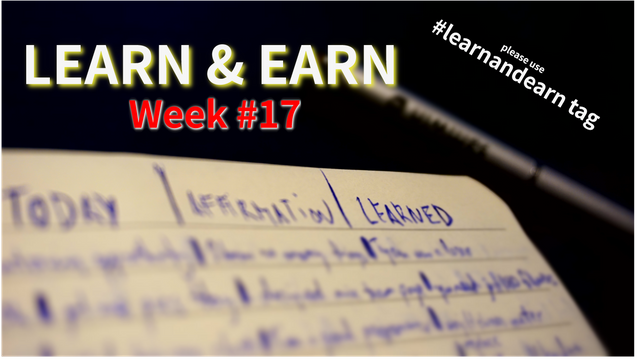 Learn & Earn Week 16