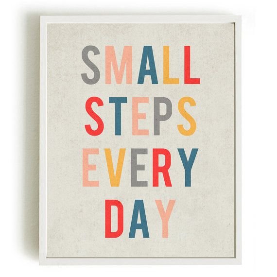 One day перевод. Small steps everyday. Small на английском. Small steps everyday обои. Take small steps every Day.