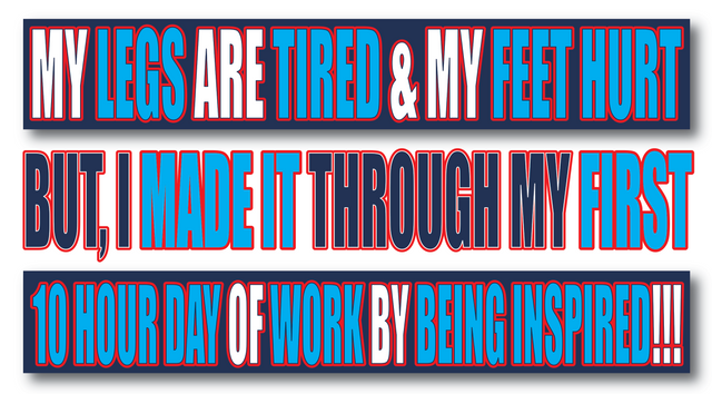 My First 10 Hour day of Work.png