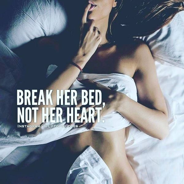 Break Her Bed Not Her Heart Because Sex Isn’t Hard, But Intimacy Is Terrify...