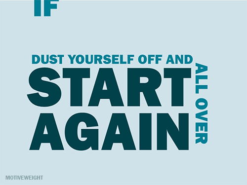 Can we start over. All start. Start again. It's never too late to start over