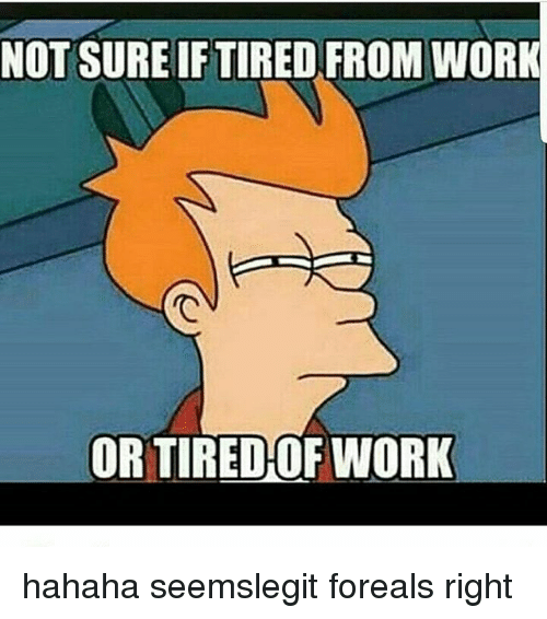 Sleep memes for children. Смешные мемы про усталость. Уснул за компьютером. Видео подавленный человек на работе. Tired или tiring.