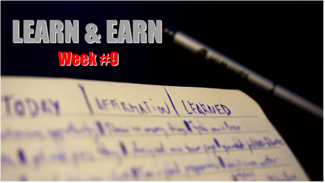 Learn & Earn Week 9