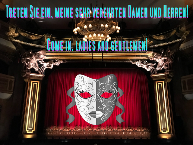 Treten Sie ein, meine sehr verehrten Damen und Herren! - Come in, ladies and gentlemen!.png