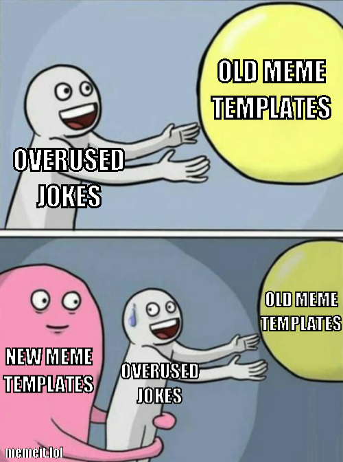 Old memes. Old meme. Memes старые. It old Мем. New memes Templates.