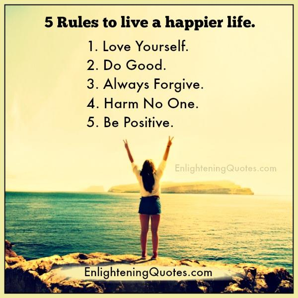 Had good life. Live a Happy Life. Live Living правило. 5 Rules of Life. Rules of Happy Life.