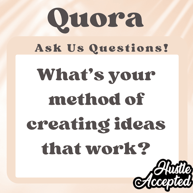What-is-your-method-of-creating-ideas-that-work.png